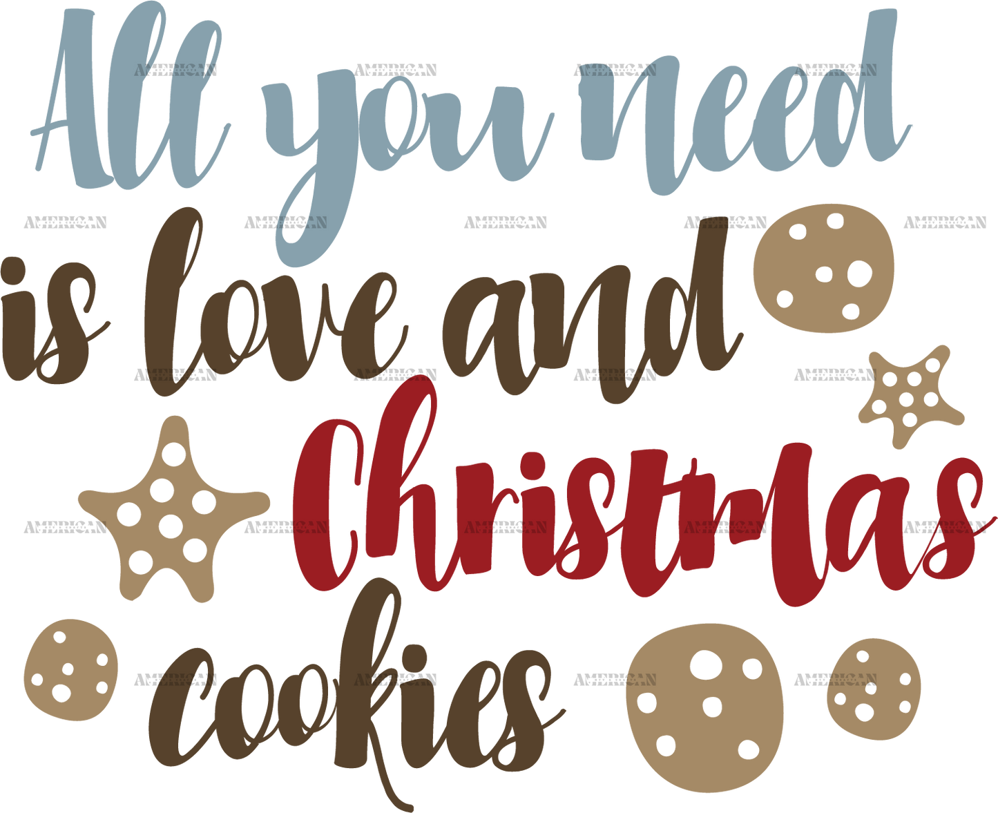 All You Need Is Love And Christmas Cookies DTF Transfer