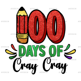 100 Days Of Cray Cray DTF Transfer