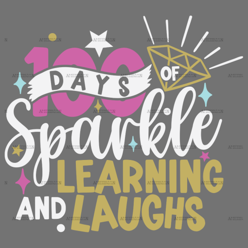 100 Days Of Sparkle Learning And Laughs-2 DTF Transfer