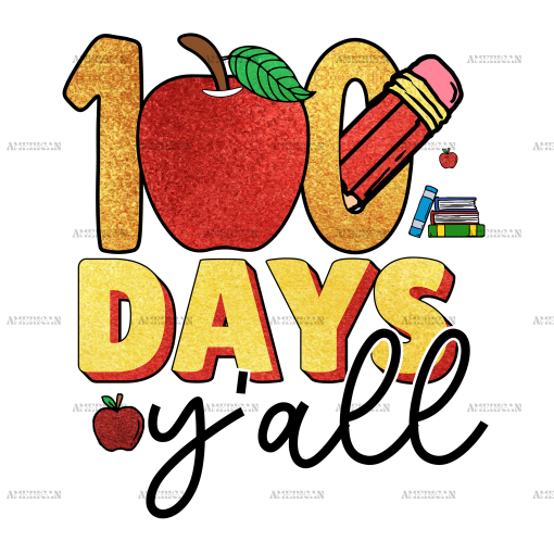 100 Days Y'all DTF Transfer