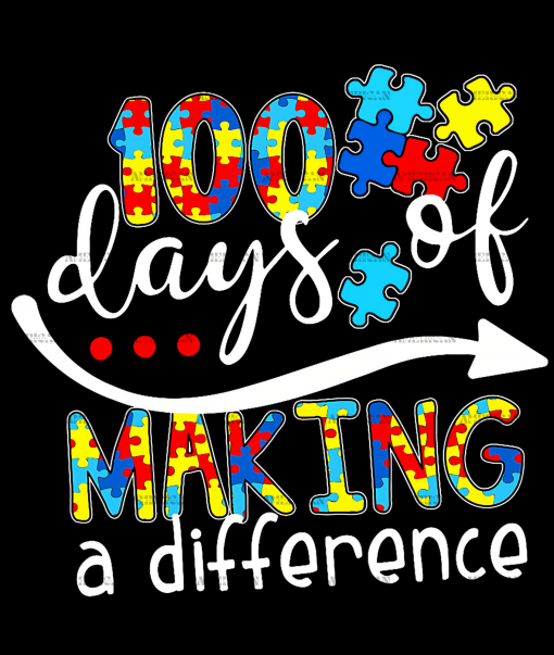 100 Days Of Making A Difference Autism DTF Transfer