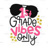1st Grade Vibes Only DTF Transfer