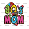80's Mom DTF Transfer