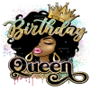Afro Head Birthday Queen  DTF Transfer