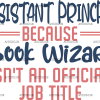 Assistant Principal Book Wizard DTF Transfer