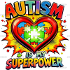 Autism Is My Super Power-5 DTF Transfer