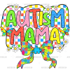Autism Mama-1 DTF Transfer
