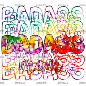 Badass Mom Tie Dye DTF Transfer