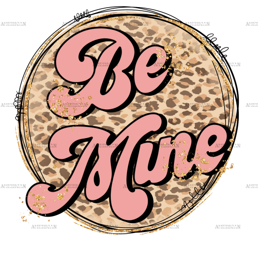 Be Mine-1 DTF Transfer