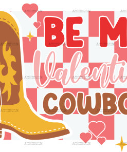 Be My Valentine Cowboy DTF Transfer