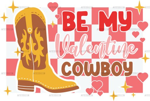 Be My Valentine Cowboy DTF Transfer