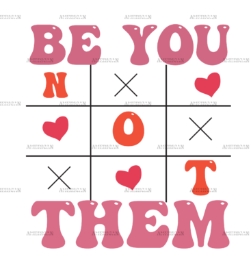 Be You Not Them DTF Transfer