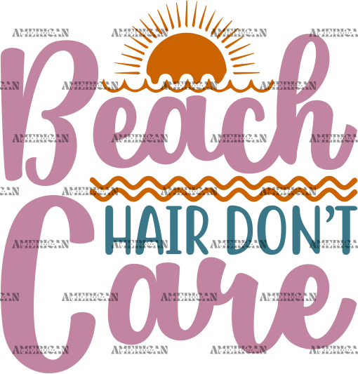 Beach Hair Dont Care DTF Transfer