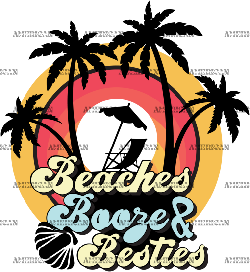 Beaches Booze And Besties DTF Transfer