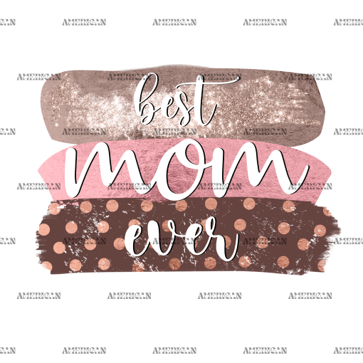 Best Mom Ever-1 DTF Transfer