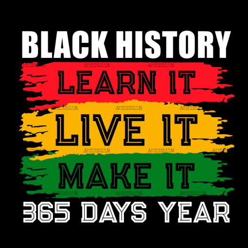 Black History 365 Days Year DTF Transfer