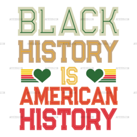 Black History Is American History-1 DTF Transfer