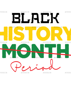 Black History Period-2 DTF Transfer