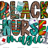Black Nurse Magic-2 DTF Transfer