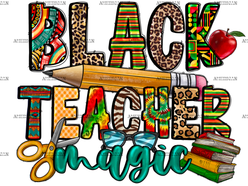 Black Teacher Magic-3 DTF Transfer