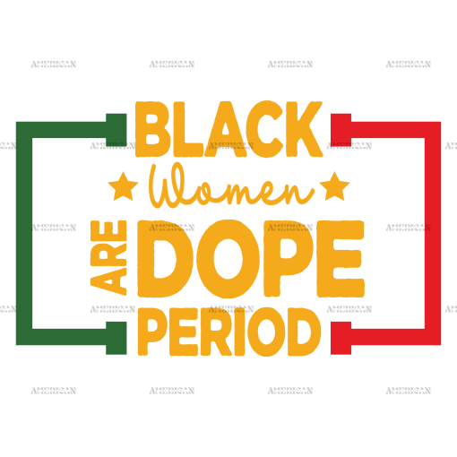 Black Women Are Dope Period DTF Transfer