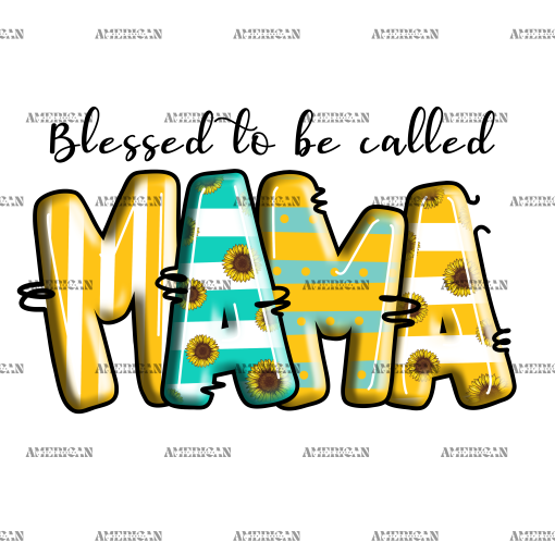 Blessed To Be Called Mama DTF Transfer