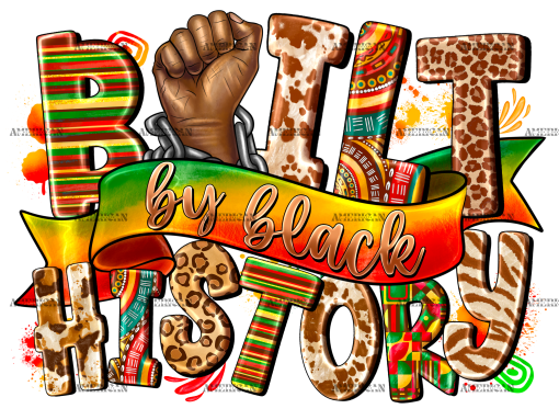 Built By Black History DTF Transfer