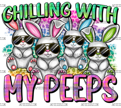 Chilling With My Peeps DTF Transfer