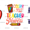 Coffee Gives Me Teacher Powers-2 UV DTF Transfer