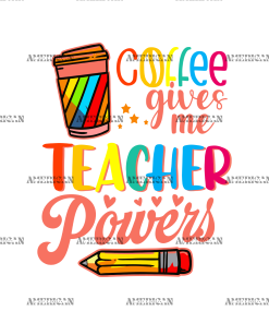 Coffee Gives Me Teacher Powers-2 UV DTF Transfer