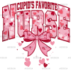Cupid's Favorite Nurse DTF Transfer