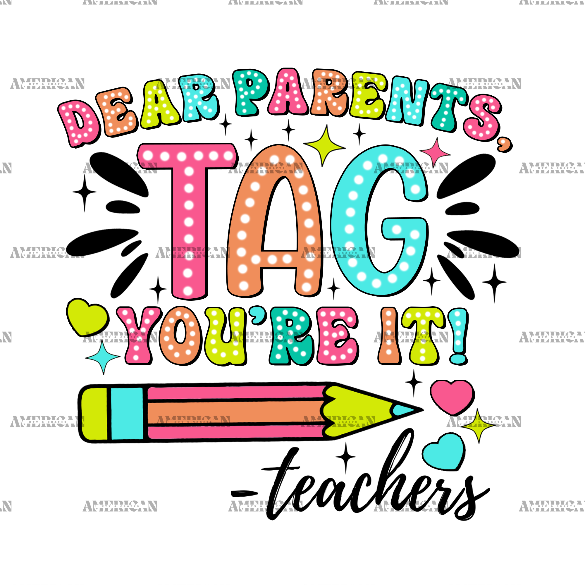 Dear Parents Tag You're It Teachers-2 DTF Transfer