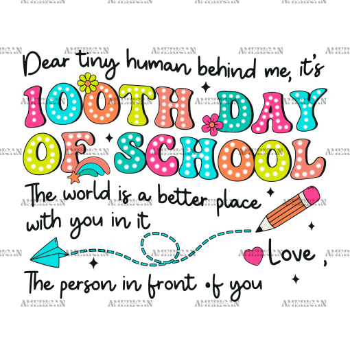 Dear Tiny Human Behind Me It's 100th Day Of School DTF Transfer