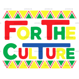 Do It For The Culture-7 DTF Transfer