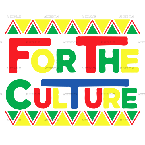 Do It For The Culture-7 DTF Transfer