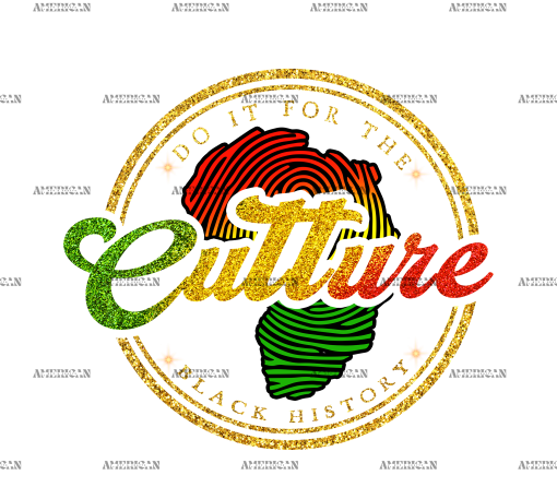 Do It For The Culture Africa DTF Transfer