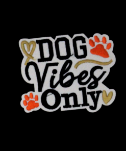 Dog Vibes Only Patch (Small/Embroidery)