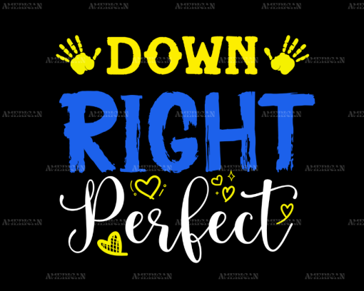 Down Right Perfect-3 DTF Transfer