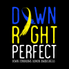 Down Right Perfect-8 DTF Transfer
