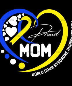 Down Syndrome Proud Mom-2 DTF Transfer