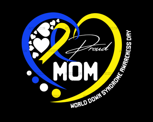 Down Syndrome Proud Mom-2 DTF Transfer