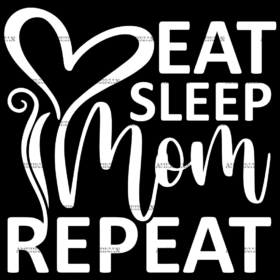 Eat Sleep Mom Repeat DTF Transfer
