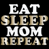 Eat Sleep Mom Repeat Gold DTF Transfer