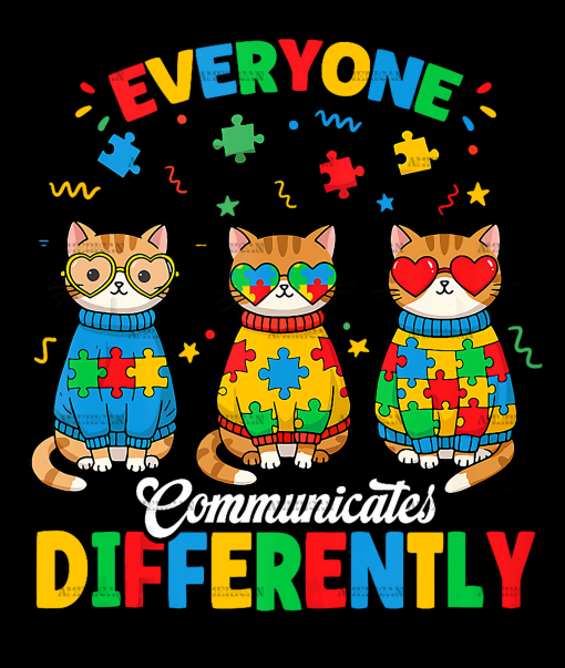 Everyone Communicates Differently-1 DTF Transfer