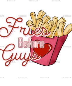 Fries Before Guys-3 DTF Transfer