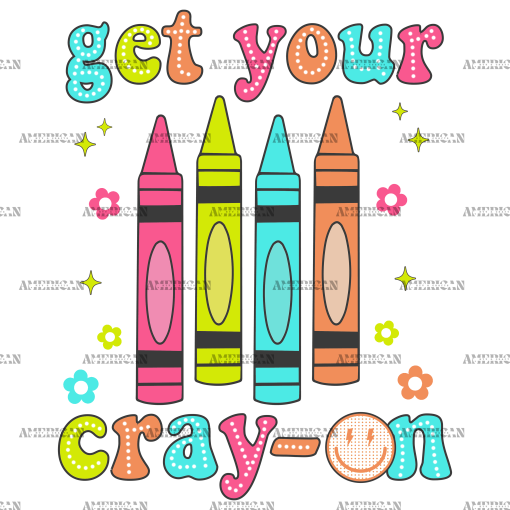 Get Your Cray-On DTF Transfer