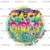 Girls Trip DTF Transfer