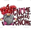 Gnome Sweet Gnome DTF Transfer