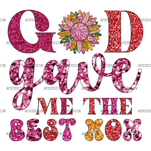 God Gave Me The Best Mom-2 DTF Transfer