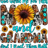 God Gifted Me Two Titles Mom And Grandma DTF Transfer